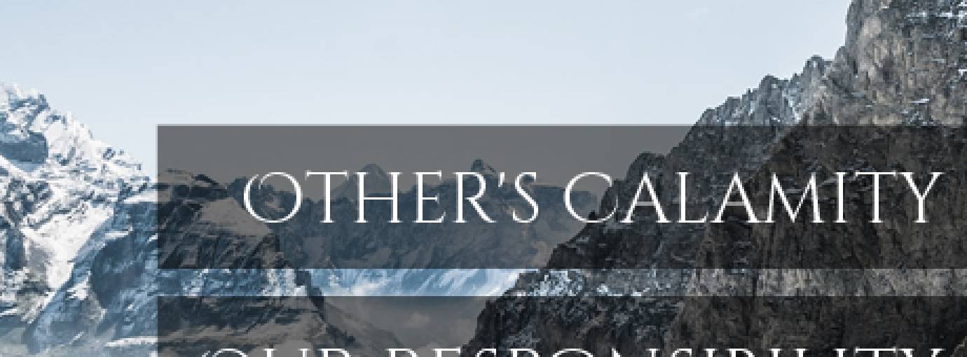 Other's Calamity - Our Responsibility