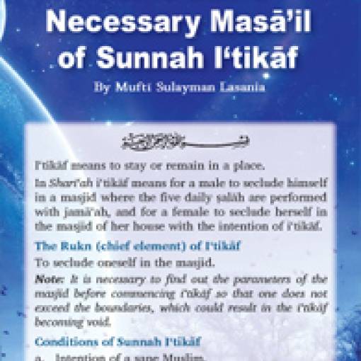 Some Basic Necessary Masā'il of Sunnah I'tikāf