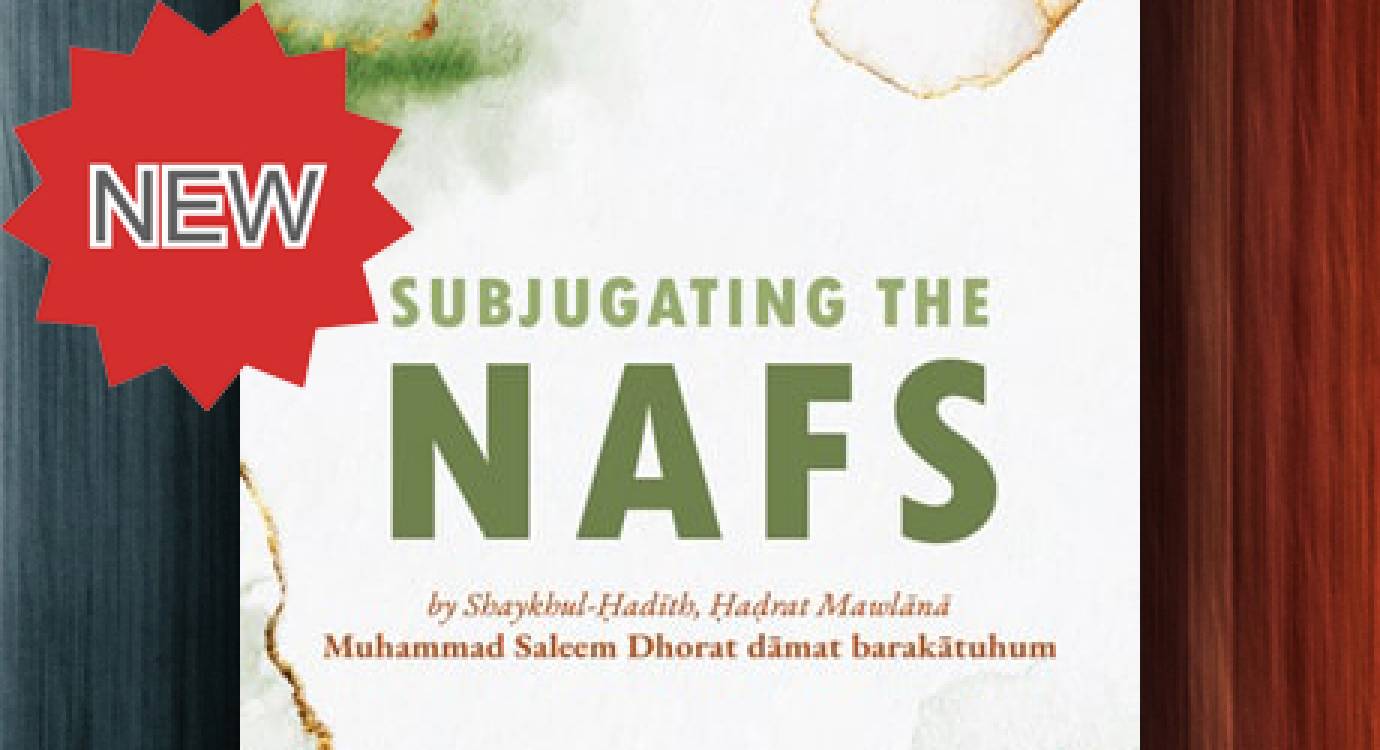 Subjugating the Nafs