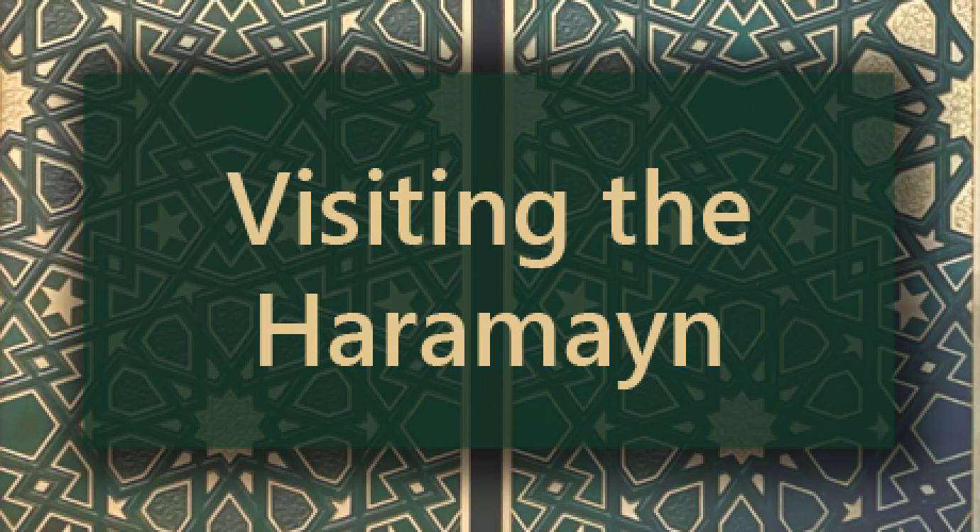 When Visiting the Haramayn