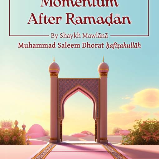 Maintaining Momentum after Ramadhan